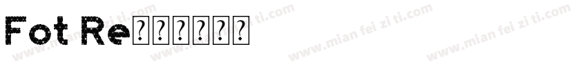 Fot Re字体转换